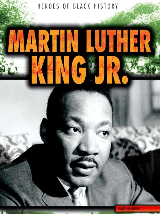 Title details for Martin Luther King Jr. by Ryan Nagelhout - Available